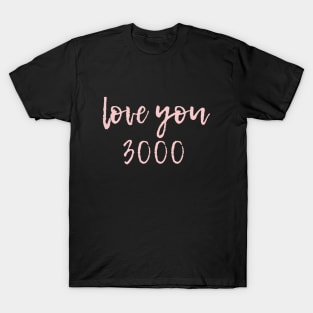 Love You 3000 Millennial Pink T-Shirt
